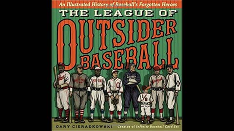 League of Outsider Baseball with Gary Cieradkowski, Host: Dr. Bob Hieronimus