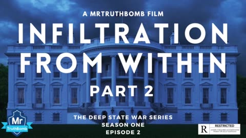 INFILTRATION FROM WITHIN | THE DEEP STATE WAR SERIES | SEASON ONE - EPISODE 2