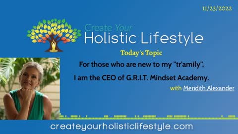 Create Your Holistic Lifestyle - Meridith Alexander (G.R.I.T. Mindset Academy)