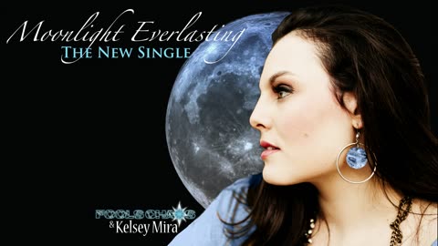 Moonlight Everlasting - With Kelsey Mira