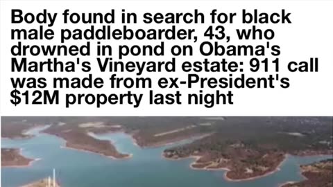 UltraMJTruth - 👀 Body Found in Pond at Barack Obama’s Martha Vineyard estate