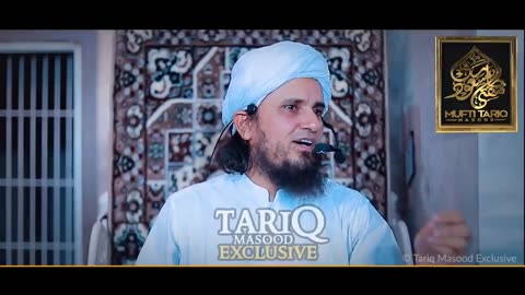 Islamic video by mufti tariq masood
