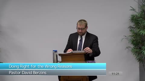Doing Right for the Wrong Reasons | Pastor Dave Berzins