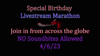 Special Birthday Livestream Marathon
