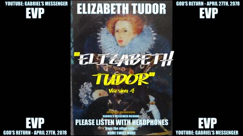 EVP Elizabeth Tudor Queen Elizabeth I Saying Her Name Afterlife Spirit Communication