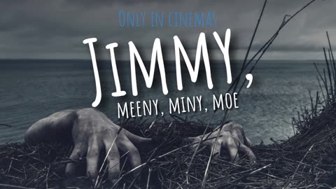 Jimmy, meeny, miny, moe
