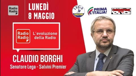🔴 Intervista radiofonica al Sen. Claudio Borghi a "Lavori In Corso" su Radio Radio (08/05/2023).