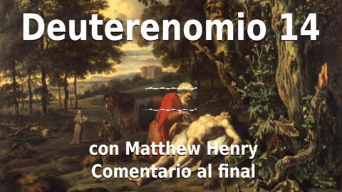 📖🕯 Santa Biblia - Deuteronomio 14 con Matthew Henry Comentario al final.