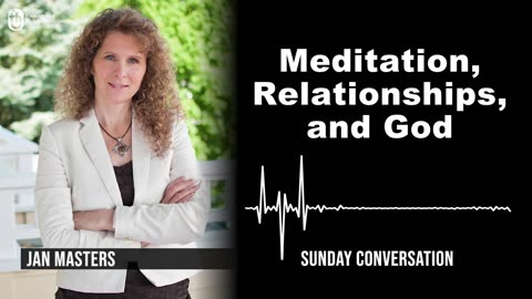 “Meditation, Relationships, and God“ | Sunday Conversation 8/20/2023