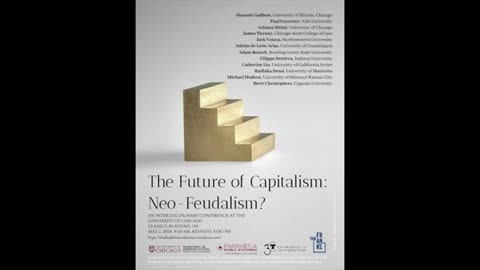 The Future of Capitalism: Neo Feudalism - Radhika Desai & Michael Hudson