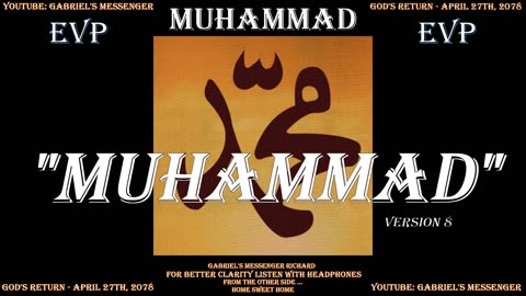 EVP Islamic Prophet Muhammad Saying His Name Afterlife Spirit Communication