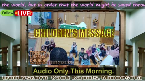 20240310 Mar 10th Children's Message Trinity Lutheran Sauk Rapids MN