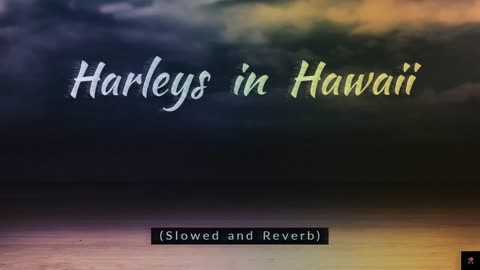 Harleys In Hawaii | You and I, Riding Harleys in Hawaii-i-i | Katy Perry