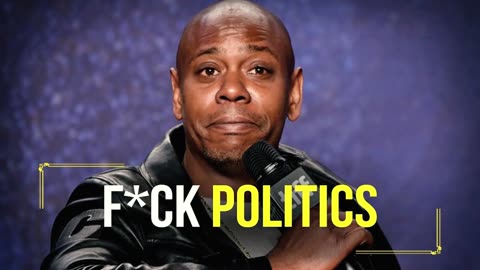 Dave Chapelle | F*CK politics