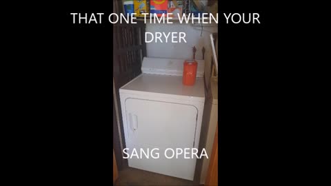 Dryer sings opera