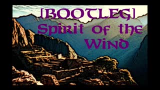 Spirit of the Wind - [BOOTLEG]