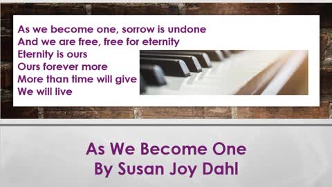 As We Become One Susan Joy Dahl Song Video
