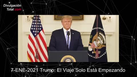 7-ENE-2021 Trump dice El Viaje Solo Está Empezando