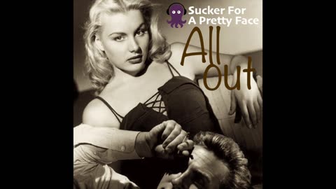All Out – Sucker For A Pretty Face