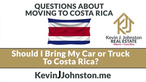 Costa Rica Questions - Should I Bring My Car or Truck To Costa Rica