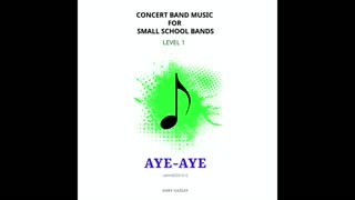 AYE-AYE – (Concert Band Program Music) – Gary Gazlay