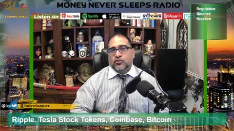 Money Never Sleeps Radio with Louis Velazquez, Ripple, Tesla Stock Tokens, Binance, Kracken, Bitcoin