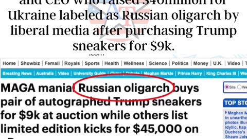 Liberal Media Label US Veteran Russian Oligarch After Purchasi g Trump Sneakers