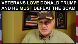 Veterans Love Donald Trump and He MUST Defeat the Scam!