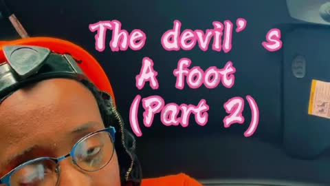 The devil is a foot (part 2)