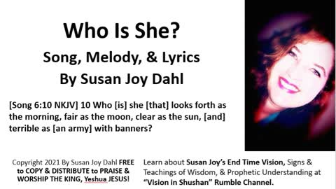 Who is She By Susan Joy Dahl Worship Song of Praise Video
