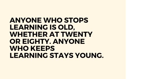 Anyone who stops learning is old | Quote