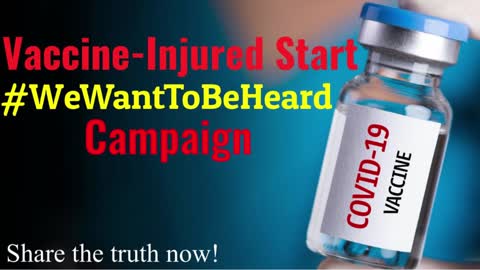Vaccine-Injured start #WeWantToBeHeard Campaign
