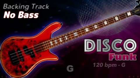 𝄢 DISCO FUNK Backing Track ⭐︎ No Bass - Backing track for bass. 120 BPM in G.