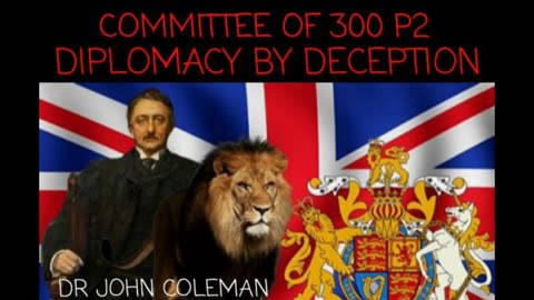 Dr. John Coleman - Diplomacy by Deception "How" The British Cabal NWO Rules the World. A Part 2 to The Committee of 300