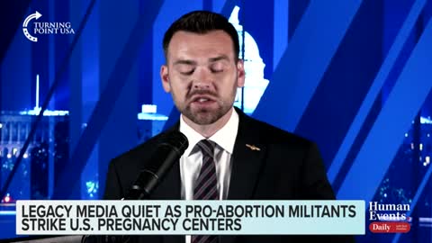 Jack Posobiec on legacy media networks remaining silent as pro-abortion militants strike pregnancy centers across the United States