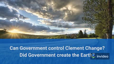 Can the Government control clement change?
