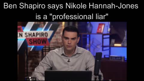 Ben Shapiro calls Nikole Hannah-Jones a "professional liar"