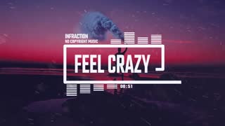 [No Copyright Music] Infraction - Feel Crazy [Reggaeton Music 2021]