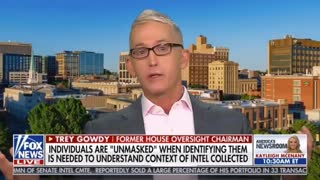 Trey Gowdy reveals Trump family members were unmasked