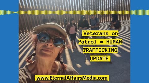 Veterans on Patrol - Human Trafficking Update 2023