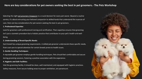 Here are key considerations for pet owners seeking the best in pet groomers.- The Pets Workshop