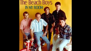 MY VERSION OF "IN MY ROOM" FROM THE BEACH BOYS