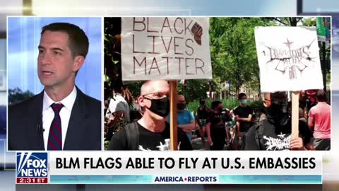 Sen. Tom Cotton reacts Sec. Blinkin authorizing US embassies to fly BLM flags for Juneteenth