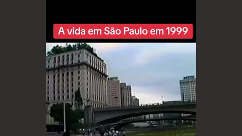 Life in São Paulo in 1999...