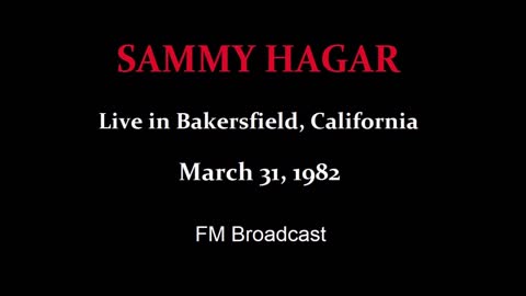 Sammy Hagar - Live in Bakersfield, California 1982 (FM Broadcast)