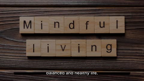 Mindful Living_ 7 Tips for a Balanced and Healthy