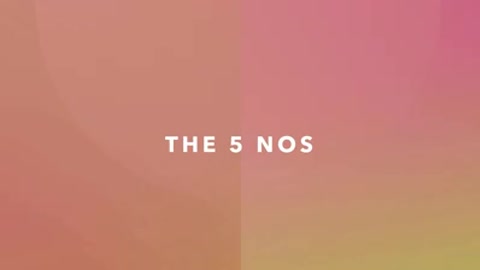 The five No's