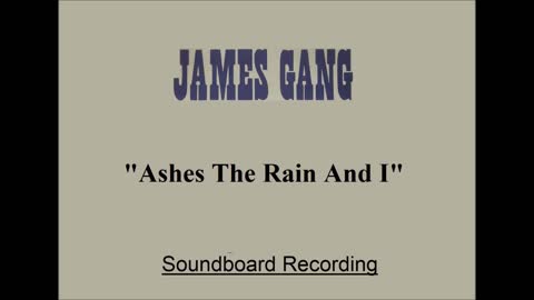 James Gang - Ashes The Rain And I (Live in Cleveland, Ohio 2001) Soundboard