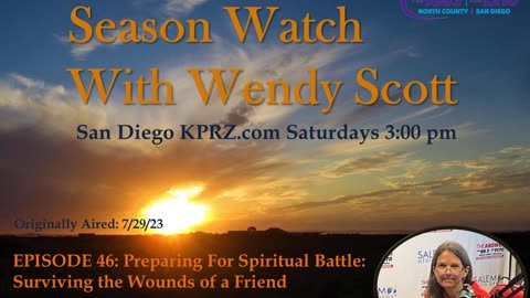 EPISODE 46: PREPARING FOR SPIRITUAL BATTLE: Surviving the Wounds of a Friend
