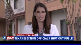 Texas election officials shut out public